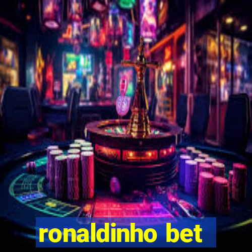 ronaldinho bet